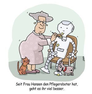 Karikatur: Alte Frau füttert einen Roboter, der in einem Sessel sitzt. Darunter der Kommentar "Seit Frau Hansen den Pflegeroboter hat, geht es ihr viel besser."