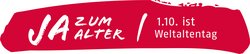 Auf weißem Hintergrund  steht der rote Schriftzug "JA zum Alter" Daneben "1.10. ist Weltaltentag." 